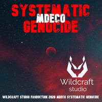 MDeco - Systematic Genocide (Explicit)