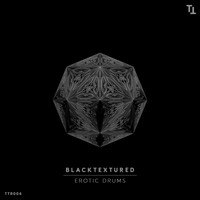 blacktextured - Erotic Drums