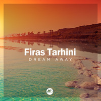 Firas Tarhini - Dream Away
