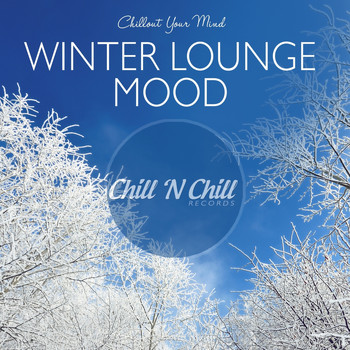Various Artists - Winter Lounge Mood: Chillout Your Mind
