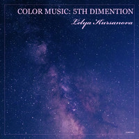 Lelya Kursanova - Color Music: 5th Dimention