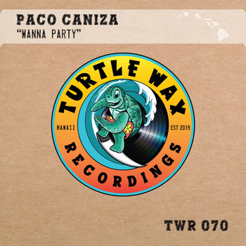 Paco Caniza - Wanna Party