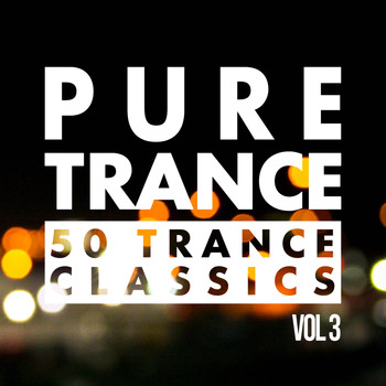 Various Artists - Pure Trance, Vol. 3 - 50 Trance Classics