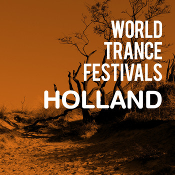 Various Artists - World Trance Festivals - Holland
