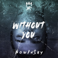 NowInSky - Without You