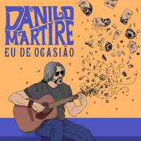 Danilo Martire - Eu de Ocasião