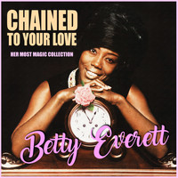 Betty Everett - Chained to Your Love