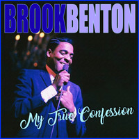 Brook Benton - My True Confession