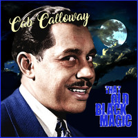 Cab Calloway - That Old Black Magic