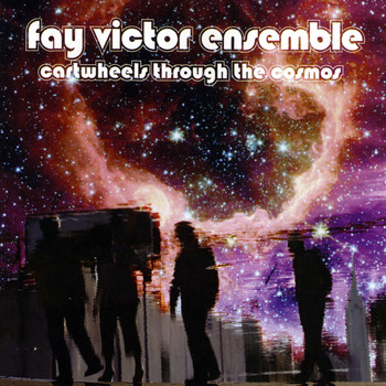 Fay Victor - Cartwheels Through The Cosmos