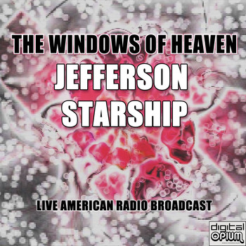 Jefferson Starship - The Windows Of Heaven (Live)