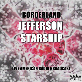 Jefferson Starship - Borderland (Live)