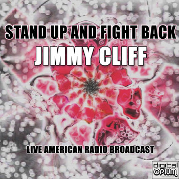 Jimmy Cliff - Stand Up And Fight Back (Live)