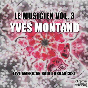 Yves Montand - Le Musicien Vol. 3 (Live)