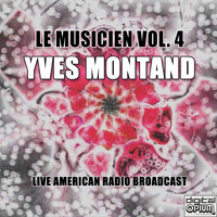 Yves Montand - Le Musicien Vol. 4 (Live)