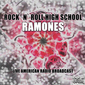 Ramones - Rock `N` Roll High School (Live)