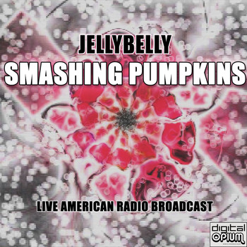 Smashing Pumpkins - Jellybelly (Live)