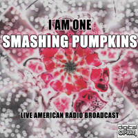 Smashing Pumpkins - I Am One (Live)