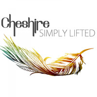 Cheshire - Simply Lifted