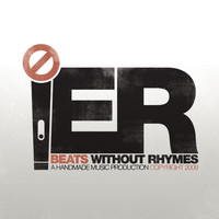 E.R. - Beats Without Rhymes (Explicit)