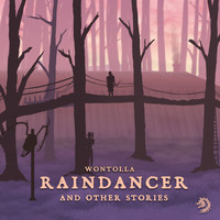 Wontolla - Raindancer (And Other Stories)