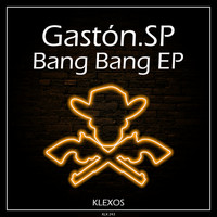 Gastón.SP - Bang Bang EP