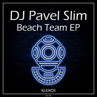 DJ Pavel Slim - Beach Team EP