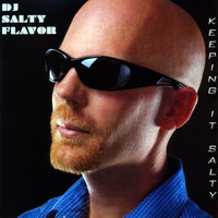 DJ Salty Flavor - Keeping It Salty