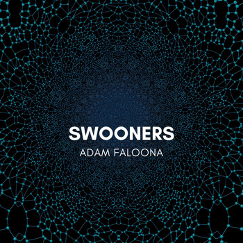 Adam Faloona - Swooners