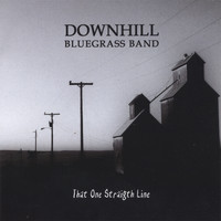 Downhill Bluegrass Band - That One Straight Line