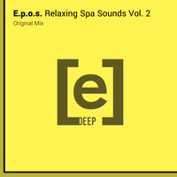 E.P.O.S. - Relaxing Spa Sounds, Vol. 2