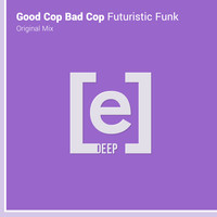 Good Cop Bad Cop - Futuristic Funk