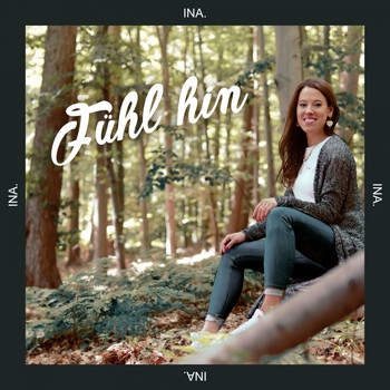 Ina - Fühl hin