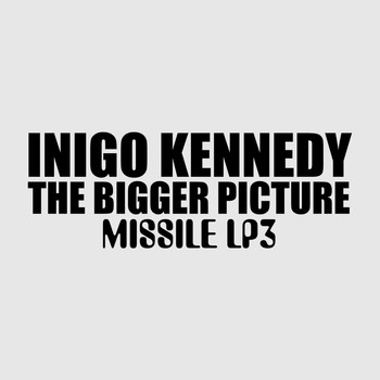 Inigo Kennedy - The Bigger Picture