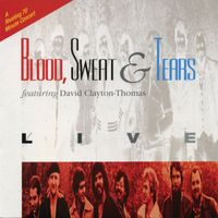 Blood, Sweat & Tears - Live (feat. David Clayton-Thomas)