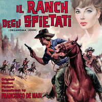 Francesco De Masi - Il ranch degli spietati (Original Motion Picture Soundtrack)