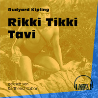 Rudyard Kipling - Rikki Tikki Tavi - Das Dschungelbuch, Band 3 (Ungekürzt)