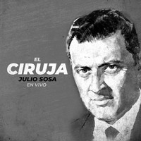 Julio Sosa - El Ciruja (En Vivo)