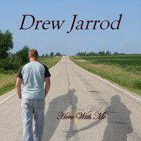 Drew Jarrod - Here With Me