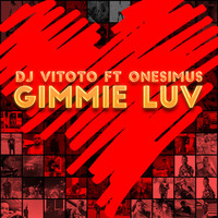 DJ Vitoto - Gimme Luv