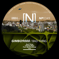 GIMBO9000 - Bad Thing