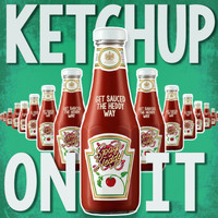 Spag Heddy - Ketchup On It