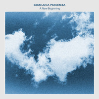 Gianluca Piacenza - A New Beginning
