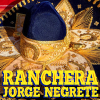 Jorge Negrete - Ranchera Jorge Negrete