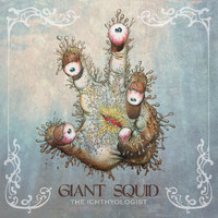 Giant Squid - The Ichthyologist (Reissue)