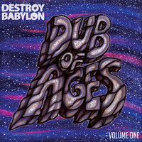 Destroy Babylon - Dub of Ages, Vol. 1