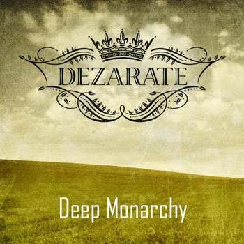 Dezarate - Deep Monarchy
