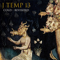 J Temp 13 - Cold Revisited