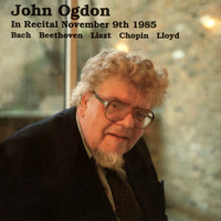 John Ogdon - John Ogdon Live in Recital, November 9th, 1985