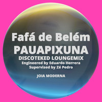 Fafá de Belém - Pauapixuna (Discoteked Remix)
